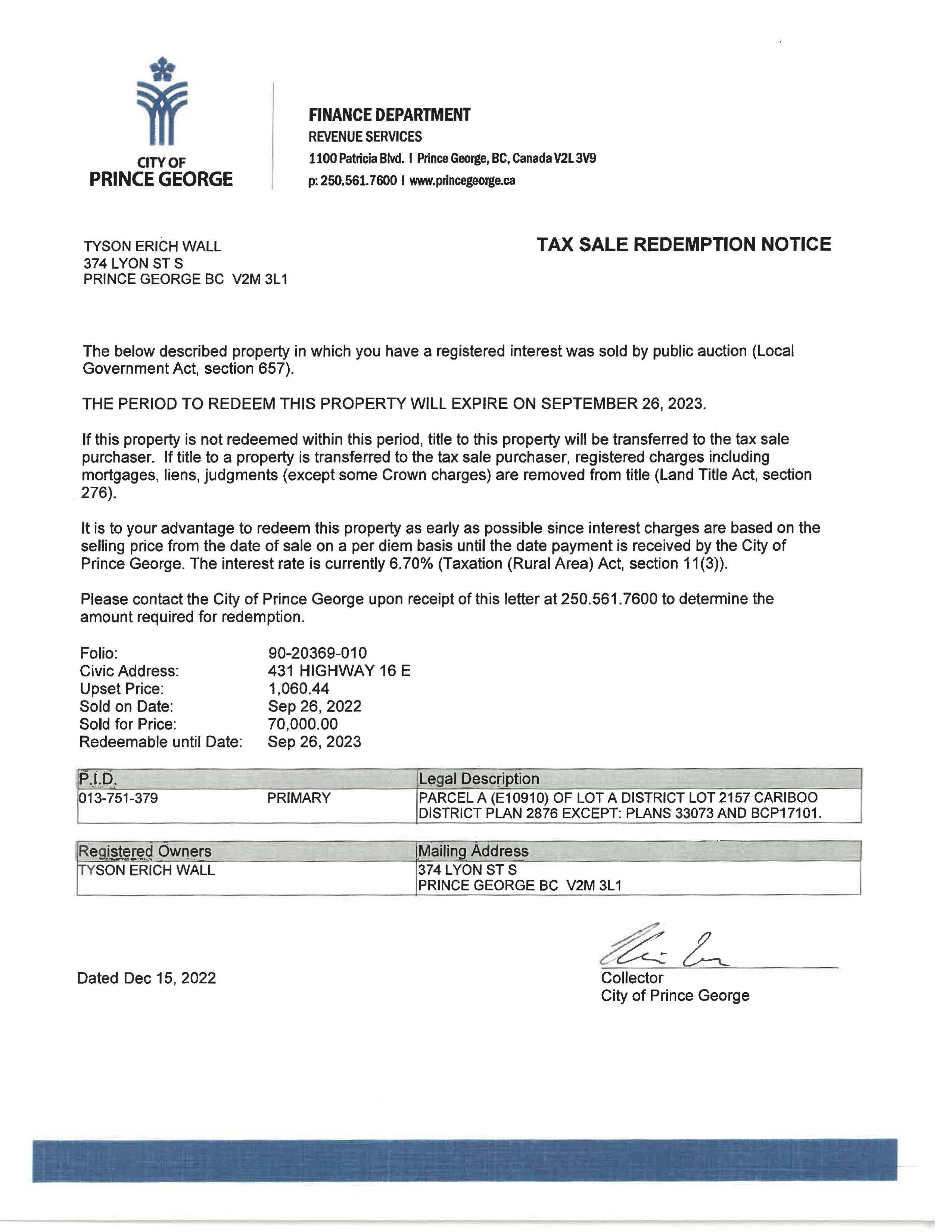 Tax sale redemption notice dated December 15, 2022 to Tyson Erich Wall regarding the property located at 431 Highway 16E (legal description Parcel A (E10910) of Lot A District Lot 2157 Cariboo District Plan 2876 Except Plans 33073 and BCP17101). 