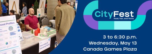A person at a booth surrounded by informational signage. Text reads: CityFest. May 13. Canada Games Plaza.