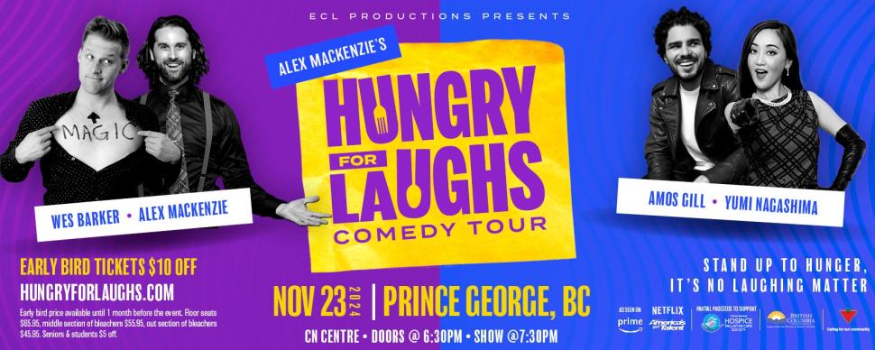 ECL Productions Presents Alex Mackenzie's Hungry for Laughs Comedy Tour CN Centre Doors 6:30 Show 7:30 November 23 2024 Prince George, BC 