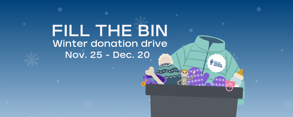 Bin filled with winter clothing, pet supplies, and baby needs. Text reads: Fill the bin. Winter donation drive. Nov 25 to Dec 20.