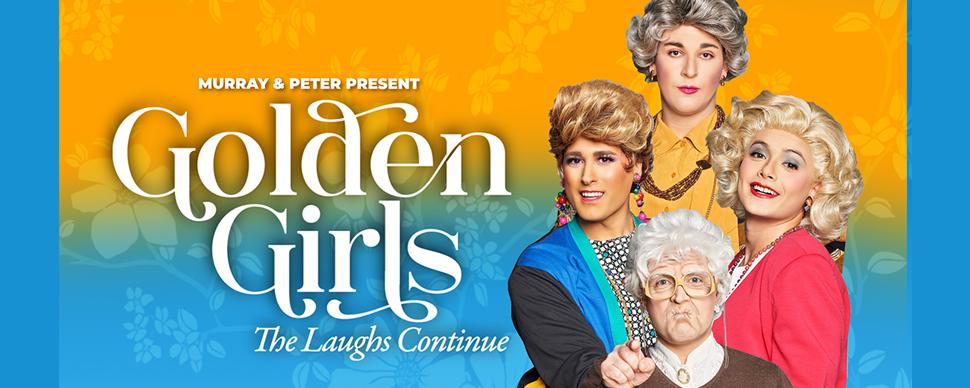 Four senior women on a gold and blue background. Text reads: Golden Girls: the laughs continue