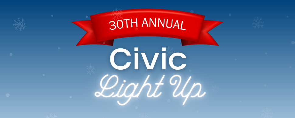 Graphic image says 30th Annual Civic Light Up
