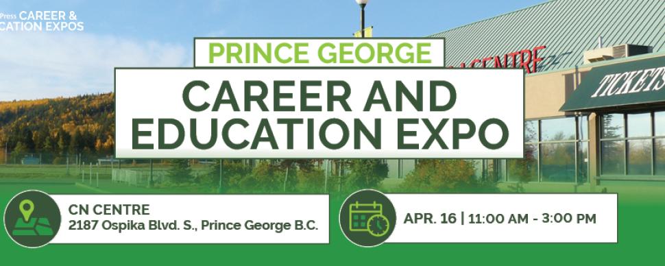 Prince George Career and Education Expo April 16, 2026